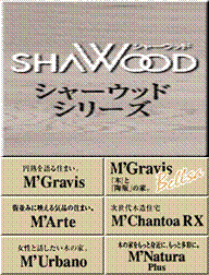 SHAWOOD LINE UP,M'Gravis,M'Gravis Bellsa,M'Arte,M'Urbano,M'Chantoa RX,M'Natura